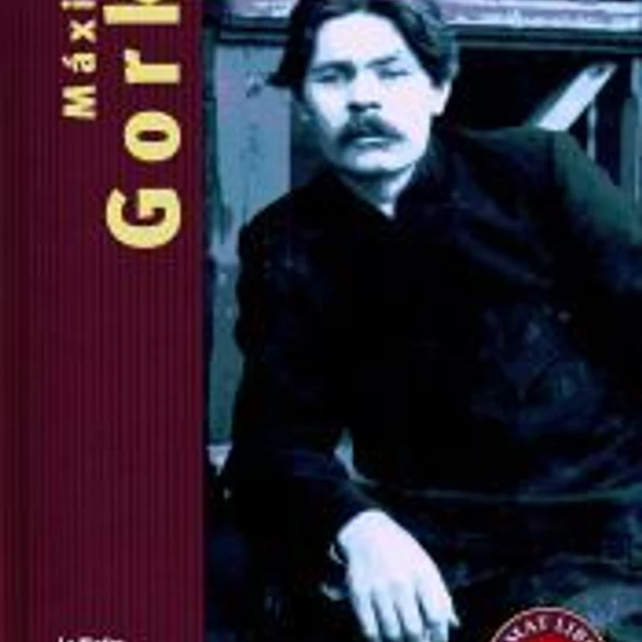 Obras Selectas Máximo Gorki: La madre ; Los vagabundos 1