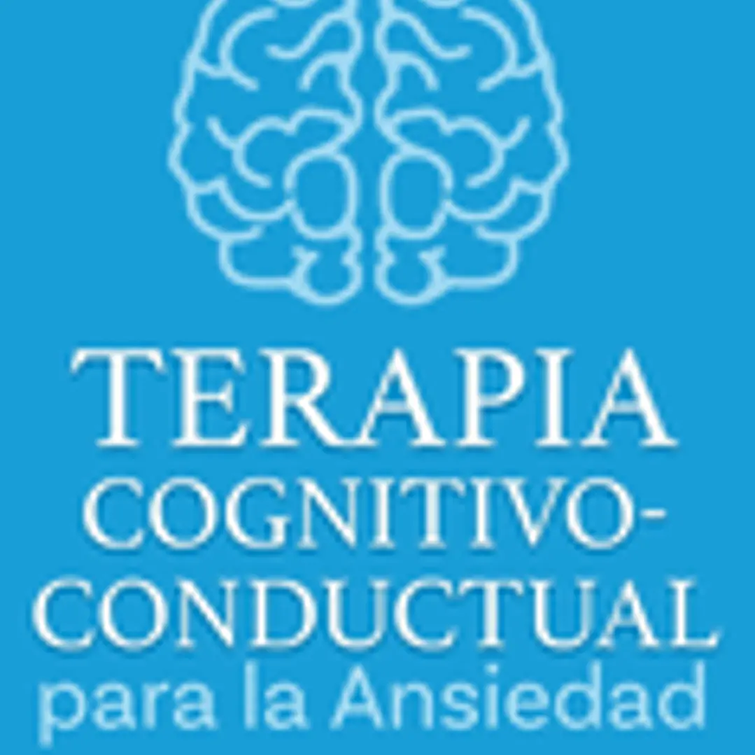 Terapia cognitivo-conductual para la ansiedad: Técnicas sencillas para reprogramar tu cerebro y superar la ansiedad, el estrés y los pensamientos intr 1