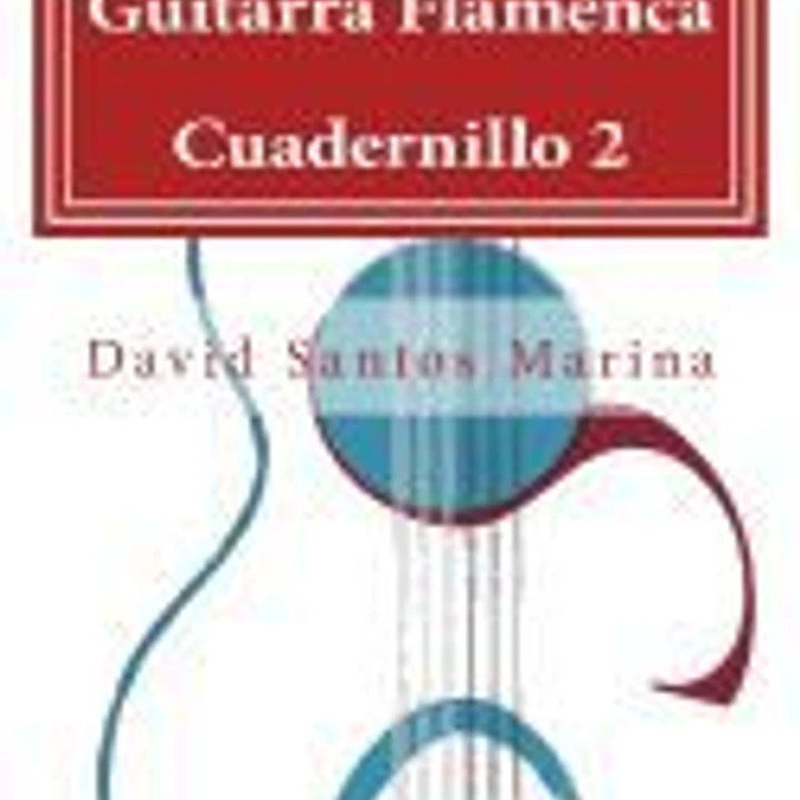 Guitarra Flamenca Cuadernillo 2: Aprendiendo a Tocar Por Sevillanas Desde Cero 1
