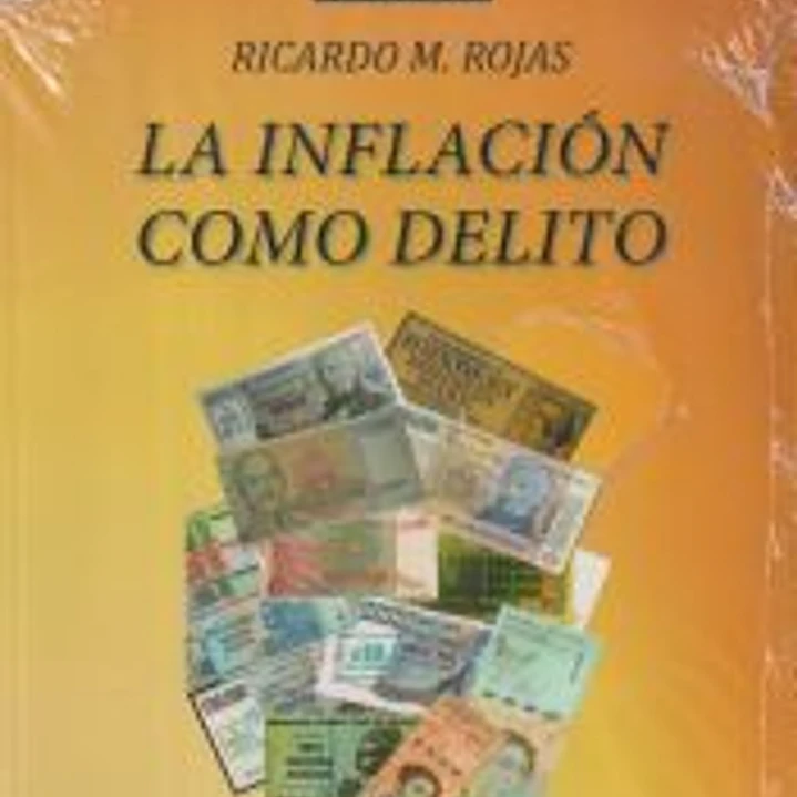 LA INFLACIÓN COMO DELITO 1