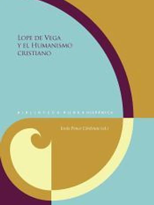 Lope de Vega y el Humanismo cristiano