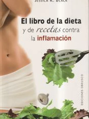 Libro de la dieta y de recetas contra la inflamación