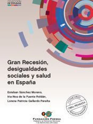 Gran Recesión, desigualdades sociales y salud en España