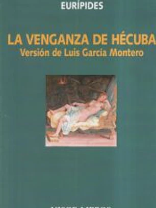La venganza de Hécuba: Versión de Luis García Montero