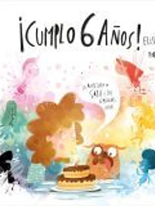 ¡Cumplo 6 años!