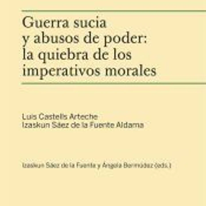 Guerra sucia y abusos de poder: la quiebra de los imperativos morales 1