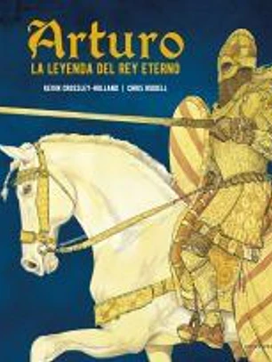 Arturo. La leyenda del rey eterno