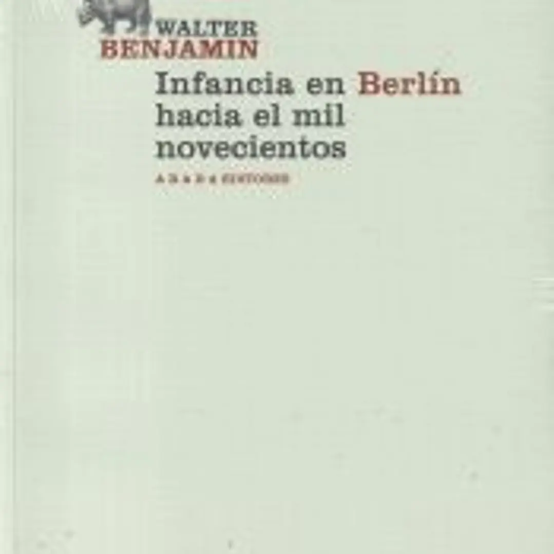 INFANCIA EN BERLIN HACIA EL MIL NOVECIENTOS 1