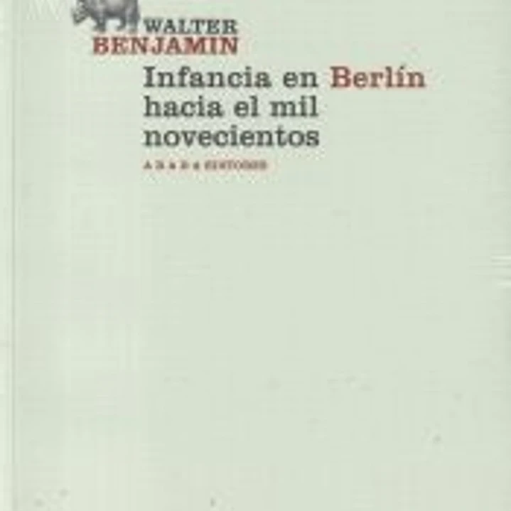 INFANCIA EN BERLIN HACIA EL MIL NOVECIENTOS 1
