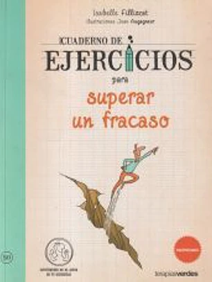 Cuaderno de ejercicios para superar un fracaso/ Workbook to Overcome a Failure