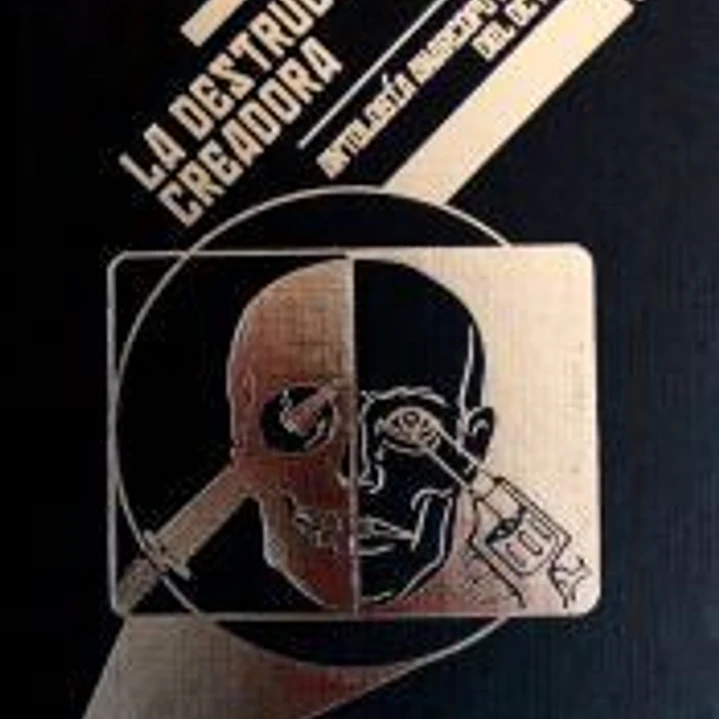LA DESTRUCCIÓN CREADORA: ANTOLOGÍA ANARCOFUTURISTA DEL OCTUBRE ROJO 1