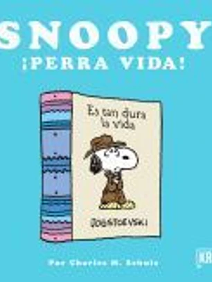 SNOOPY, PERRA VIDA!