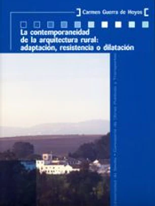 La contemporaneidad de la arquitectura rural : adaptación, resistencia o dilatación