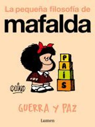 Guerra y paz (La pequeña filosofía de Mafalda)