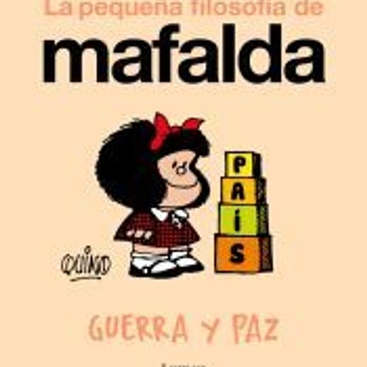 Guerra y paz (La pequeña filosofía de Mafalda) 1