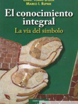 El conocimiento integral : la vía del símbolo