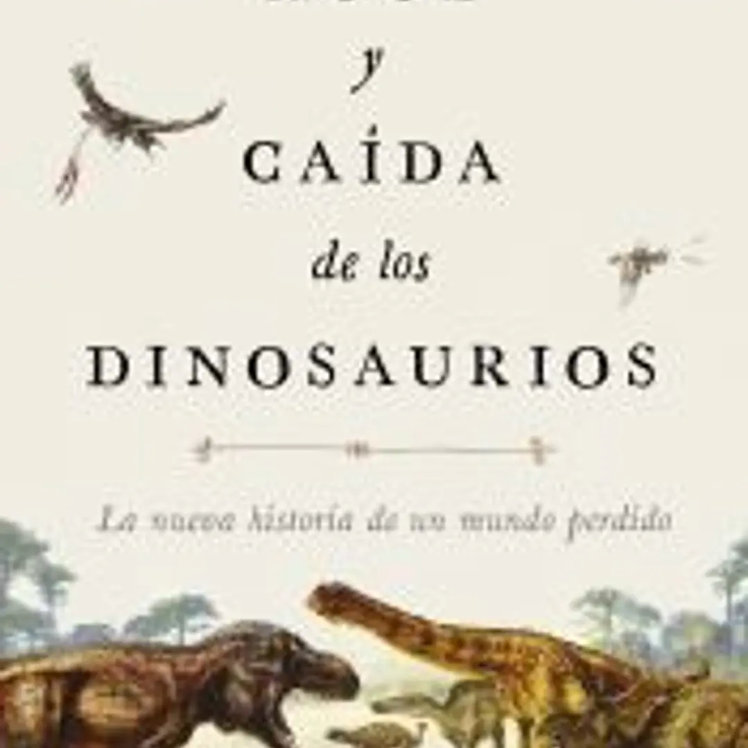 Auge y caída de los dinosaurios 1