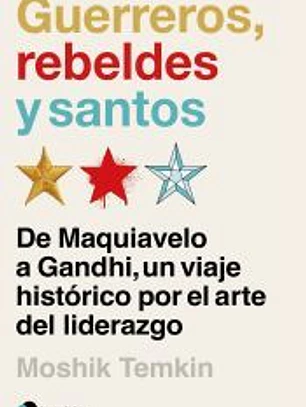 Guerreros, rebeldes y santos