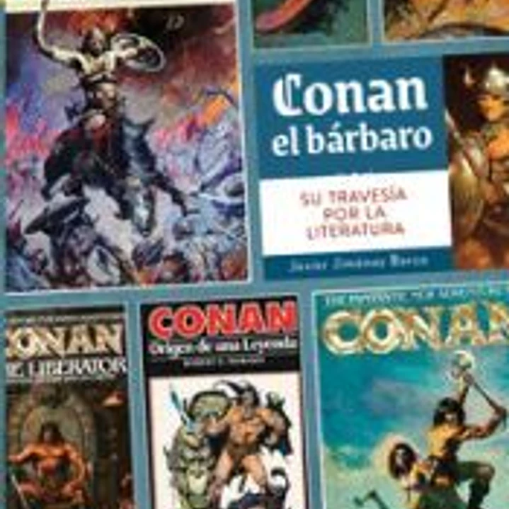 CONAN EL BARBARO SU TRAVESIA POR LA LITERATURA 1