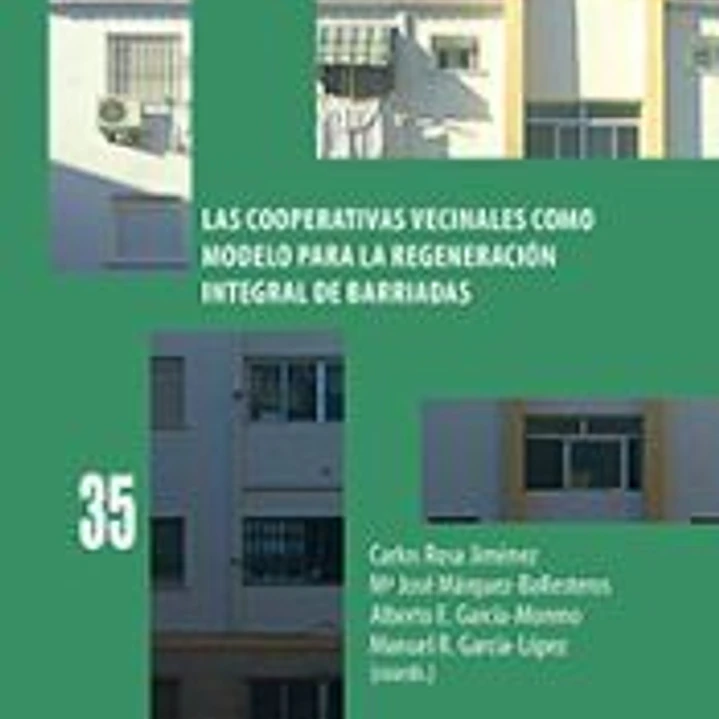 Las cooperativas vecinales como modelo para la regeneración integral de barriadas 1