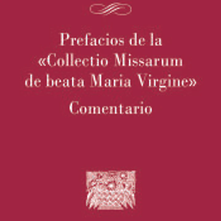 PREFACIOS DE LA COLLECTIO MISSARUM DE BEATA MARIA VIRGINE 1