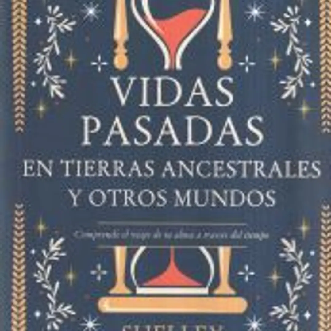 Vidas pasadas en tierras ancestrales y otros mundos 1