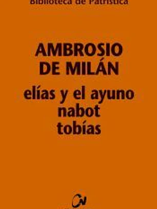 Elías y el ayuno - Nabot - Tobías