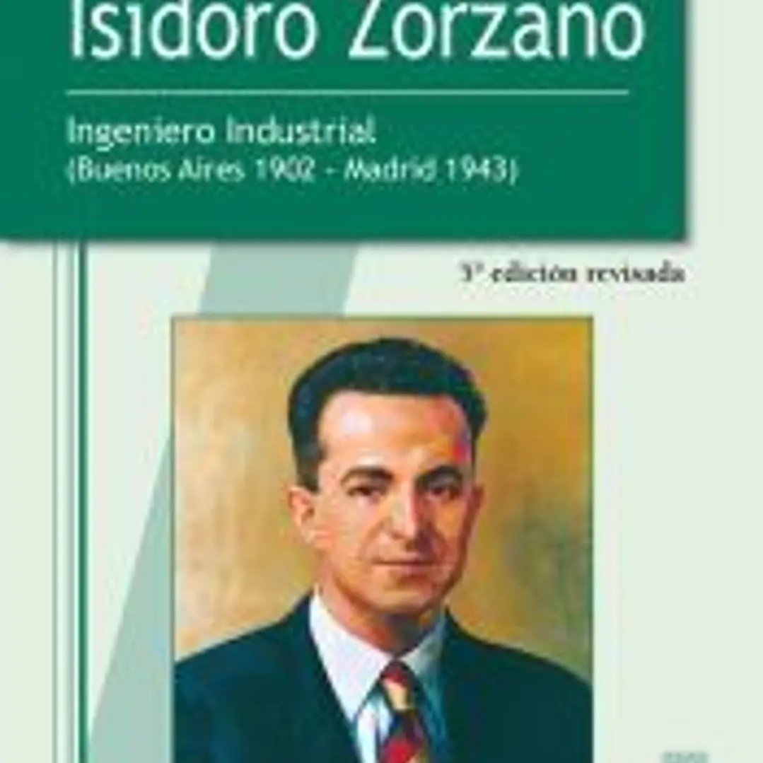 Isidoro Zorzano : ingeniero industrial (Buenos Aires 1902-Madrid 1943) 1