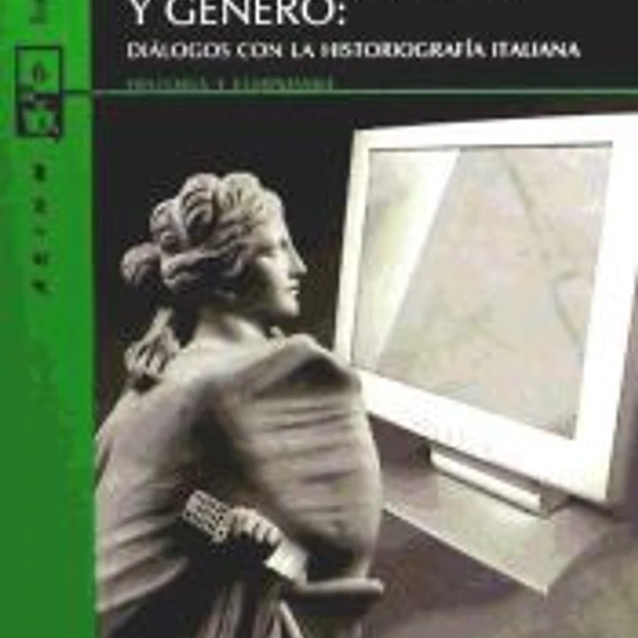 Subjetividad, cultura material y género : diálogos con la historiografía italiana 1