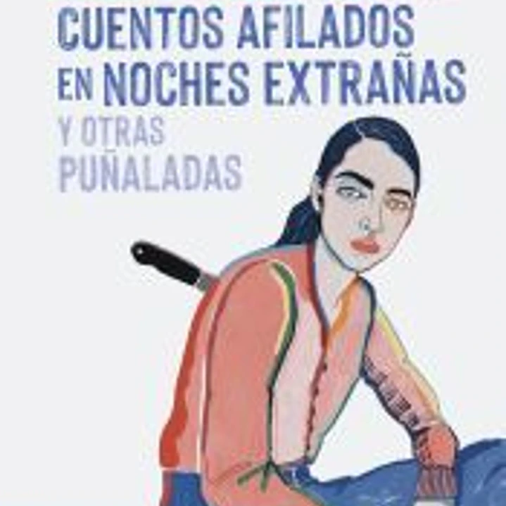Cuentos afilados en noches extrañas y otras puñaladas 1