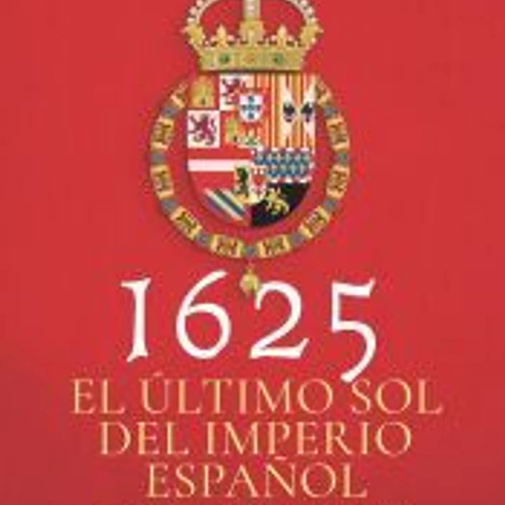 1625. El último sol del imperio español 1