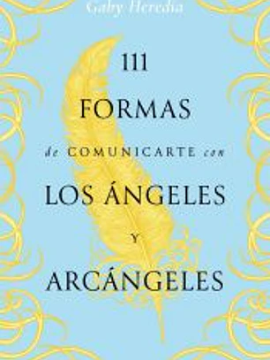 111 formas de comunicarte con los Ángeles y Arcángeles