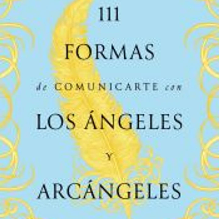 111 formas de comunicarte con los Ángeles y Arcángeles 1