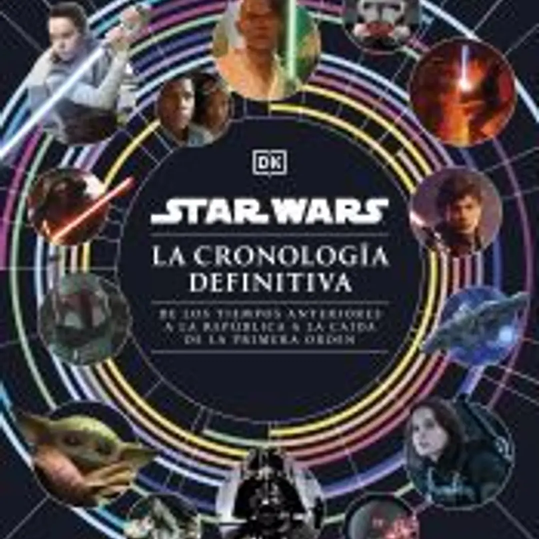 Star Wars. La cronología definitiva 1