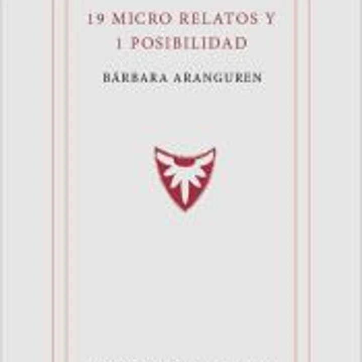19 micro relatos y 1 posibilidad 1