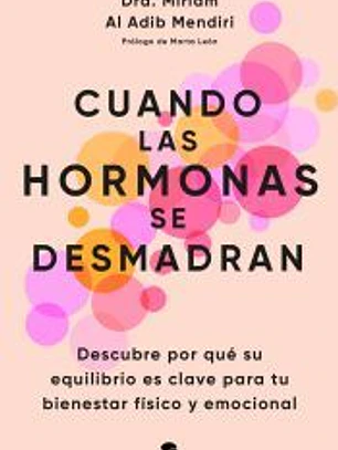 Cuando las hormonas se desmadran