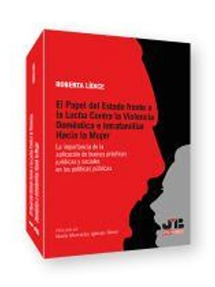 El papel del estado frente a la lucha contra la violencia doméstica e intrafamiliar hacia la mujer