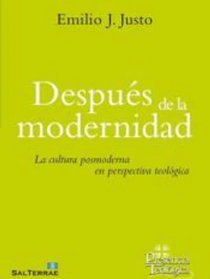 DESPUES DE LA MODERNIDAD: LA CULTURA POSMODERNA EN PERSPECTIVA TEOLÓGICA