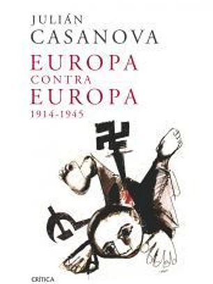 Europa contra Europa, 1914-1945