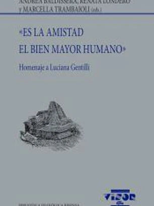«Es la amistad el bien mayor humano»