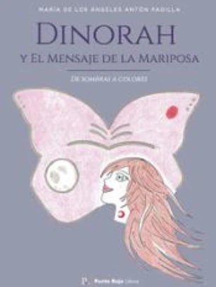 DINORAH Y EL MENSAJE DE LA MARIPOSA