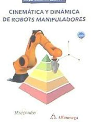 Cinemática y dinámica de robots manipuladores