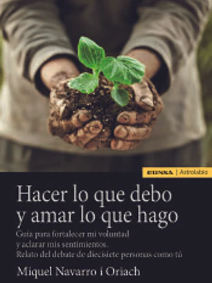 Hacer lo que debo y amar lo que hago