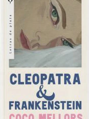 Cleopatra y Frankenstein