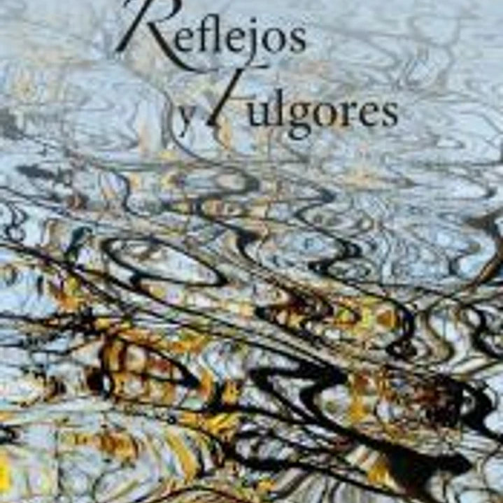Reflejos y fulgores 1