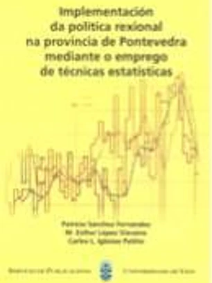 Implementación da política rexional na provincia de Pontevedra mediante o emprego de técnicas estatísticas