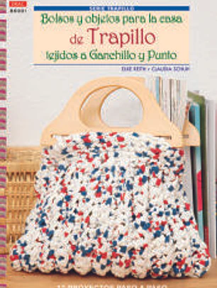 Bolsos y objetos para la casa de trapillo tejidos a ganchillo y punto