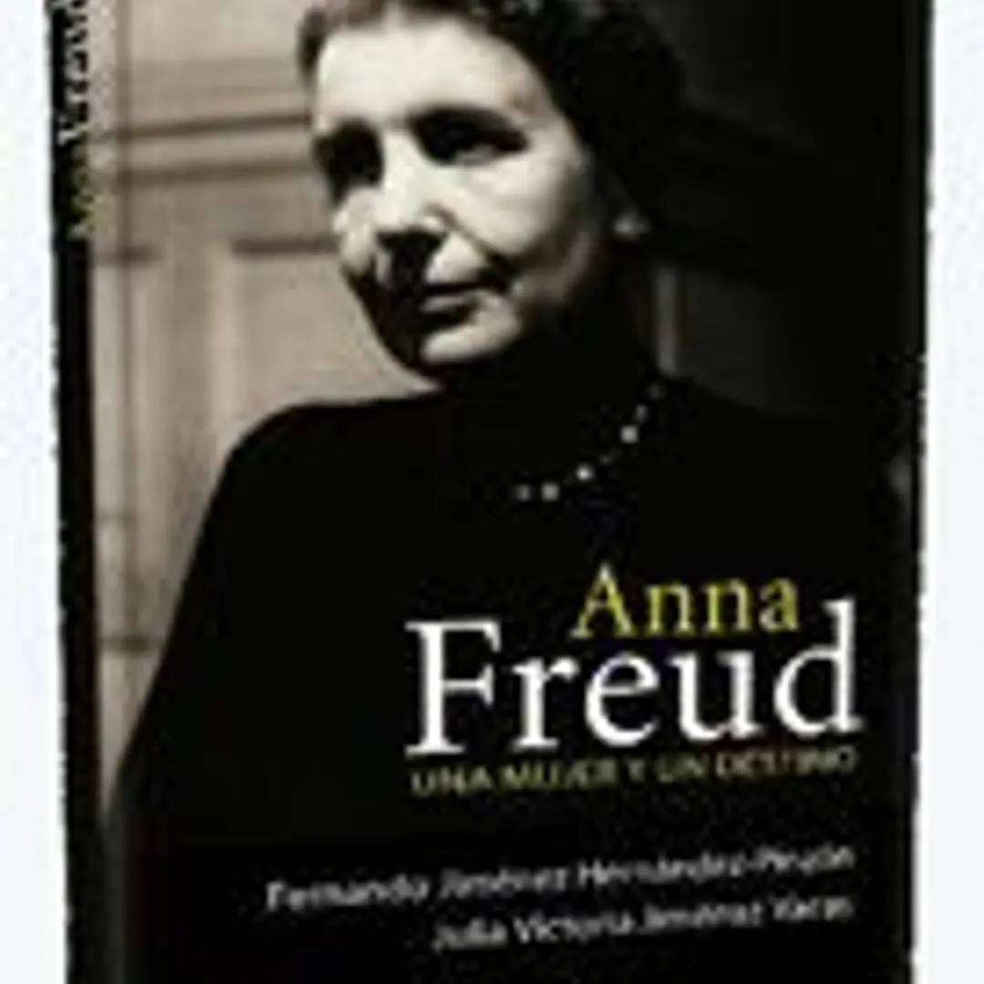 Anna Freud. Una mujer y un destino  1