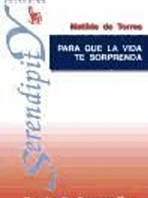 Para que la vida te sorprenda