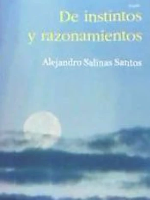 DE INSTINTOS Y RAZONAMIENTOS